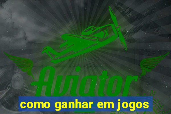 como ganhar em jogos